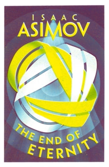 Book Jacket Asimov - The end of eternity. Graphic cover in yellow, white and blue with an interlinked ribbon.
