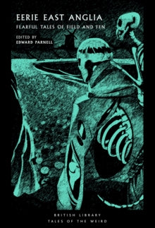 Book cover of 'Eerie East Anglia' with a skeleton and text on a dark background