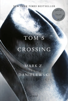 Book Jacket. Tom's Crossing by Mark Z Danielewski. Cover features a stetson hat.