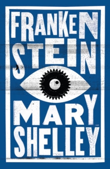 Book Jacket Alma Classics Frankenstein. Cover features stylised eye on a blue background.