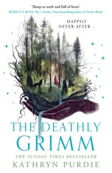 Book cover of 'The Deathly Grimm' by Kathryn Purdie with a forest scene and text.