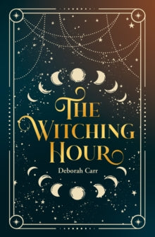 Book Jacket The Witching Hour by Carr features the phases of the moon revolving around the title on a starry background