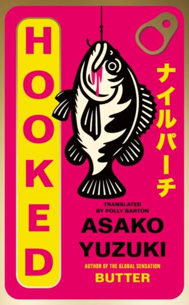 Book cover of 'Hooked' by Asako Yuzuki with a pink background and fish illustration.
