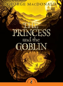 Book cover of 'The Princess and the Goblin' by George MacDonald with silhouette illustrations and a yellow glow.
