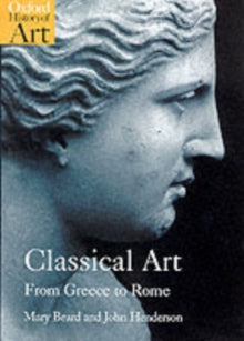 Book cover of 'Classical Art: From Greece to Rome' by Mary Beard and John Henderson