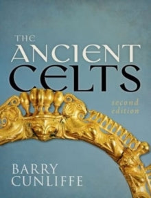 Book cover of 'The Ancient Celts' by Barry Cunliffe with a gold Celtic design on a blue background.