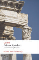 Book Cover - Oxford World Classics version of Cicero Defence Speeches featuring picture of roman ruins