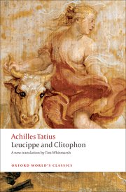 Achilles Tatius - Leucippe and Clitphon 9780199555475
