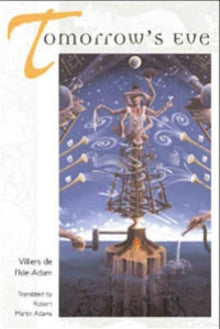 Book Jacket - Tomorrows eve by Villiers de l'isle adam.  image of a woman's top part of body of a cage like structure with horns blowing notes towards her.