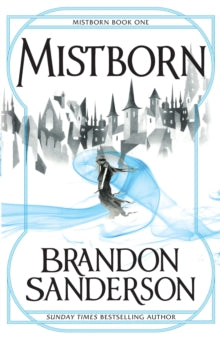 Book Jacket - Mistborn by Brandon Sanderson - white jacket with a dramatic old street view in black and person floating on a blue trail.