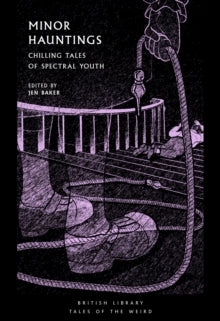 Book Jacket British Library tales of the Weird - Minor Hauntings - body at the bottom of a staircase and a ghostly figure at the top.