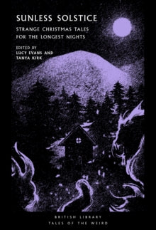 Book Jacket - British Library Tales of the Weird - Spooky scene of a house in a forest with strange creatures making for it.