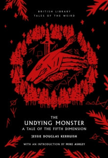 Book Jacket - Undying Monster, British Library Tales of the Weird series black jacket with red graphics.