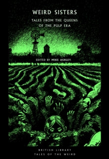 Book Jacket British Library tales of the Weird. Weird Sisters features a figure peering up from a hole below a ploughed field with hands grasping the edges of the hole.