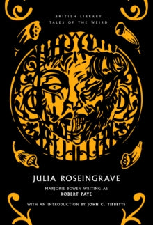 Book Jacket British Library tales of the Weird. Julia Roseingrave features a face within a circular gate.