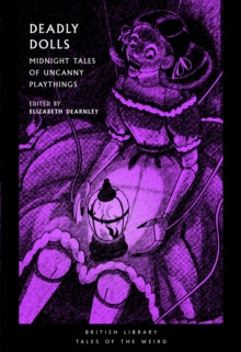 Book Jacket British Library tales of the Weird. Deadly Dolls features a puppet in a dress sitting holding a lantern.