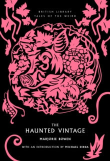 Book Jacket British Library Tales of the Weird. The Haunted Vintage features a circular floral image surrounded by other floral images.