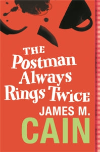 Book cover of 'The Postman Always Rings Twice' by James M. Cain with a red background and white text.