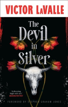 Book cover of 'The Devil in Silver' by Victor LaValle with a skull and flowers design.
