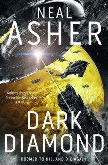Book Jacket, Dark Diamond by Neal Asher.  Cover is a space scene with a battle between spaceships.