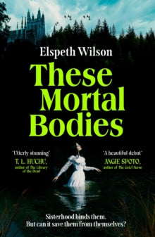 Book cover of 'These Mortal Bodies' by Elspeth Wilson with a woman in water and forest background.
