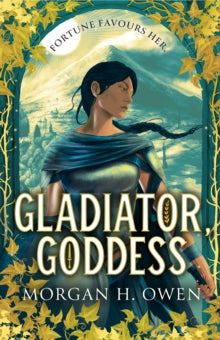 Book cover of 'Gladiator Goddess' featuring a woman in armor with nature elements.
