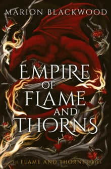 Book cover of 'Empire of Flame and Thorns' with a red dragon and roses on a dark background.