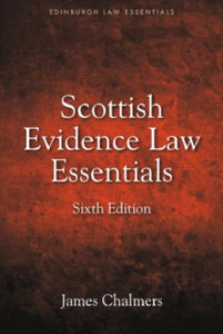 Book cover of 'Scottish Evidence Law Essentials' by James Chalmers with a dark red background.