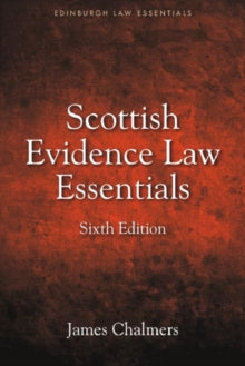 Book cover of 'Scottish Evidence Law Essentials' by James Chalmers with a dark red background.
