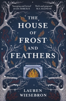 Book Jacket.  The House of Frost and Feathers by Lauren Wiesebron.  Fire within an oven surrounded by frosty trees.