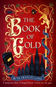 Book Jacket.  The Books of Gold by Ruth Frances Long.  Red cover featuring  a sword, a lion rampant, books and  buildings.