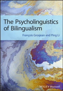 Book cover of 'The Psycholinguistics of Bilingualism' by François Grosjean and Ping Li with a colorful abstract design.