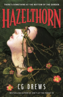 Book Jacket. Hazelthorn by C G Drews. Features woman with thorns wrapped around her face.