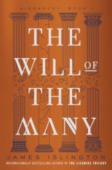 Book Jacket - The Will of the Many by James Islington.  Roman columns on an orange background.