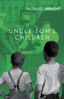 Book cover of 'Uncle Tom's Children' by Richard Wright with two children on a green background