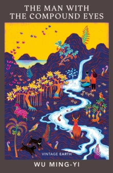 Book cover of 'The Man with the Compound Eyes' by Wu Ming-Yi featuring a colorful illustration of a landscape.