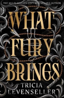 Book Jacket - What Fury Brings by Tricia Levenseller - gold writing on a black background with a stylised whip with pointed tip running through the text.