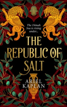 Book Jacket The Republic of Salt by Ariel Kaplan two griffins in gold on a foliage based background