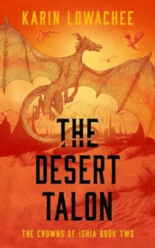 Book cover of 'The Desert Talon' with a dragon and desert landscape.