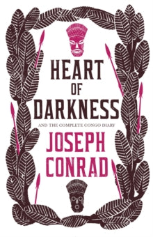 Book Jacket Alma Classics Heart of Darkness. features 2 masks surrounded by leaves with spears poking through the leaves.