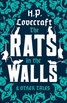 Book Jacket Alma Classics The Rats in the Walls & Other Tales.  Title is in white with rats featured sitting on the words surrounded by floral design.
