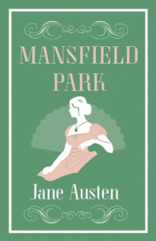Book Jacket Alma Classics Mansfield Park by Austen. Features a stylish woman with a large fan behind her on a green background.