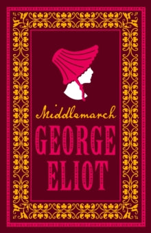 Book Jacket Middlemarch Alma Classics. Features head of a woman wearing a bonnet against a burgundy background.