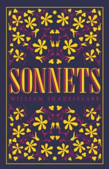 Book Jacket Alma Classics Sonnets by Shakespeare. features yellow and red floral surrounding the title.