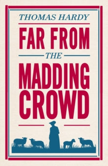 Book Jacket Alma Classics Far from Madding Crowd. Cover features a shepherdess with flock in shadow against a cream background.