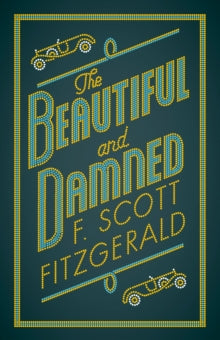 Book Jacket Alma Classics The Beautiful and the Damned. features a race car in dots around the title.