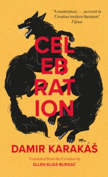 Book cover of 'Celebration' by Damir Karakas with black wolf illustrations on a yellow background