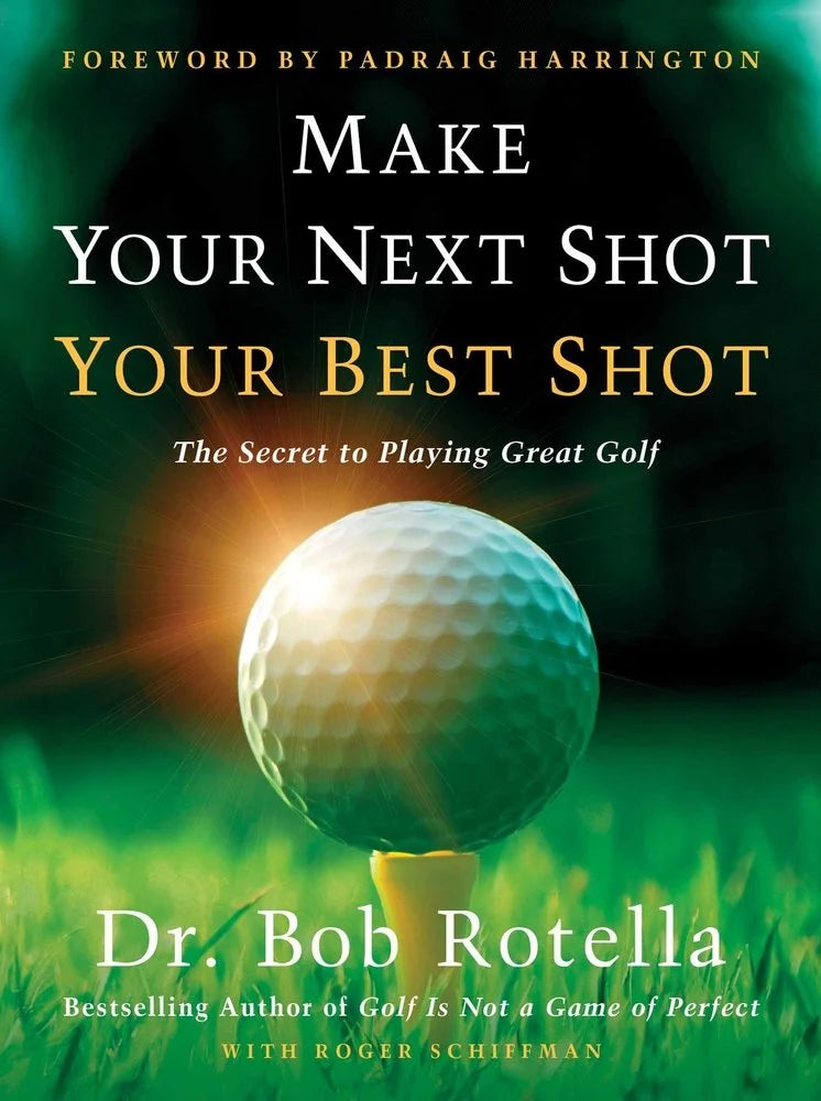 Book cover of 'Make Your Next Shot Your Best Shot' with a golf ball on grass.