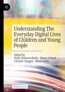 Book cover of 'Understanding The Everyday Digital Lives of Children and Young People' with a colorful abstract design.