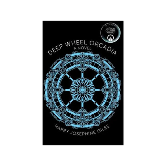 Book cover of 'Deep Wheel Orcadia' by Harry Josephine Giles with a decorative wheel design on a black background.